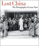 Leone Nani - Lost China The photographs of Leone Nani