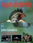 J. Gooders & A.B. van den Berg - Vogels  dichterbij  - handleiding voor het observeren van vogels in het vrije veld