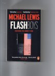 Lewis Michael - Flashboys, cracking the money Code