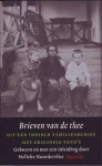Noordervliet, Nelleke - BRIEVEN VAN DE THEE - Uit een Indisch Familiearchief - met originele foto's