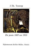  - J. Th. TOOROP - De jaren 1885 tot 1910 - Auke van der Woud - uitgave Rijksmuseum Kroller-Muller