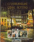 Red. - O VERRUKKELIJKE GEKKE ROTSTAD - Amsterdam 700 jaar - een liefdesverklaring van Amsterdam Boek