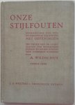 Wildschut A - Onze stijlfouten Behandeling van veel voorkomende stijlfouten met oefeningen