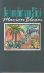 Bloem (born 24 August 1952 in Arnhem), Marion - De honden van Slipi - Roman