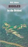 W. E. Johns - Biggles in de Oriënt