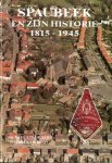 Schutgens, K - Spaubeek / en zijn historie, 1815-1945 : impressies van een dorpsgemeenschap
