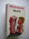 Moravia, Alberto / Quant, C., vert. - Hij en ik (Io e lui)