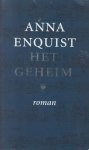 Enquist (Amsterdam, 19 juli 1945) pseudoniem van Christa Widlund-Broer), Anna - Het geheim - Roman. Boek Van Het Jaar 1997 - Trouw Publieksprijs voor het Nederlandse Boek - Op een avond leest Bouw Kraggenburg in de krant een recensie over een verzamel-cd van de pianiste Wanda Wiericke. Tientallen jaren is het geleden. Enquist (Amsterdam, 19 juli 1945) pseudoniem van Christa Widlund-Broer), Anna - Het geheim - Roman. Boek Van Het Jaar 1997 - Trouw Publieksprijs voor het Nederlandse Boek - Op een avond leest Bouw Kraggenburg in de krant een recensie over een verzamel-cd van de pianiste Wanda Wiericke. Tientallen jaren is het geleden.
