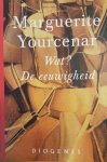 Marguerite Yourcenar, Judith Moesman - Wat? De eeuwigheid
