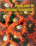 Hasan Palandoken ,  Michael Nantz ,  George S. Zweifel - Problems in Organic Synthesis