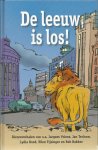 Vriens, Jacques, & Terlouw, Jan & Rood, Lydia & Tijsinger Ellen & Bakker, Robe.a. - De leeuw is los! Dierenverhalen
