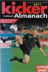 Hohensee, Robert / Huber, Christoph / Matheja, Ulrich - Kicker Fußball Almanach 2011 -Sportmagazin