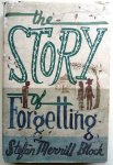 Merrill Block, Stefan - The Story of Forgetting (ENGELSTALIG) Merrill Block, Stefan - The Story of Forgetting (ENGELSTALIG)