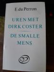e.du Perron - Uren met Dirk Koster - de smalle mens