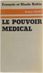François et Nicole Robin - Le pouvoir médical