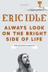 Eric Idle - Always Look on the Bright Side of Life Een autobeetjegrafie