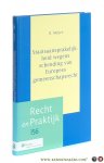 Braams, Willem / Arjen van Rijn / Martijn Scheltema. - Staatsaansprakelijkheid wegens schending van Europees gemeenschapsrecht. De invloed van het Europese recht op het nationale stelsel van overheidsaansprakelijkheid.
