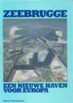 Thierry Vandercruysse 130194, Walter Baes 130195 - Zeebrugge een nieuwe haven voor Europa