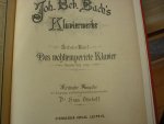 Bach; J. S. (1685-1750) - Klavierwerke; Band 5 / Band 6; Das Wohlpemperierte Klavier - 1722/44- Teil 1. + 2.; Ausgabe mit Fingersatz und Vortragsbezeichnungen versehen von Dr. Hans Bischoff; Originele uitgave uit 1883/84