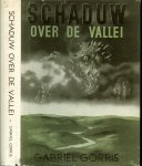 Gorris, Gabriël - Schaduw over de Vallei