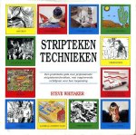 Whitaker, Steve - Striptekentechnieken. Een praktische gids voor professionele striptekentechnieken, met inspirerende richtlijnen voor hun toepassing.