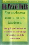 Dyer - Toekomst Voor U En Uw Kinderen