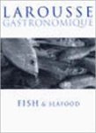 G. [Editor] Beullac - Fish & Seafood Larousse Gastronomique