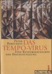 Borscheid, Peter - Das Tempo-Virus. Eine Kulturgeschichte der Beschleunigung