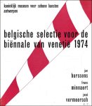 collectief - Belgische selectie voor de Biënnale van Venetië 1974 : Jan Burssens, Frans Minnaert, José Vermeersch