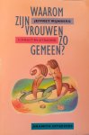Jeffrey Wijnberg - Waarom zijn vrouwen zo gemeen?