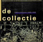 KOSSMANN, HERMAN, REYN VAN DER LUGT E.A. (RED.). - De collectie. Architectuur 1960-1988.  Een keuze uit het bezit van het Deutsches Architekturmuseum Frankfurt am Main..