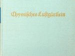 Stoltzenberg, Stoltzius von - Chymisches Lustgärtlein Stoltzenberg, Stoltzius von - Chymisches Lustgärtlein