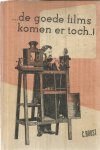 Boost, C. - \...de goede films komen er toch...\""