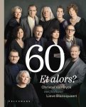 Christel Van Dyck; Lieve Blancquaert - 60 Et alors?