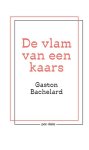 Gaston Bachelard - De Vlam Van Een Kaars