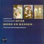 Beurden, Leontien van - Over mode en mensen. Tien eeuwen kostuumgeschiedenis