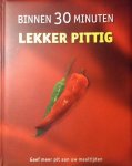 hagenouw , Renate . [ isbn 9781407555843 ]  inv  2116 - Binnen 30 Minuten Lekker Pittig. ( Geef meer Pit aan uw maaltijden. ) Deze verzameling smakelijke recepten is ideaal voor iedereen die van pikant eten houdt, maar niet te lang in de keuken wil staan. U vindt hier altijd een heerlijk pittig gerecht,-