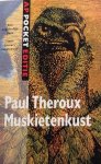 Theroux, Paul - Muskietenkust