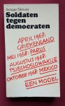 skriver, ansgar - soldaten tegen democraten: militaire dictatuur in griekenland skriver, ansgar - soldaten tegen democraten: militaire dictatuur in griekenland