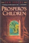 Siegel, Jan - Fern Capel 1: Prospero's Children