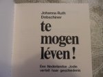 Dobschiner Johanna-Ruth - te mogen leven !