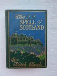 Clark, Keith - The spell of scotland