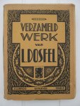Dosfel, Lod. - Verzameld werk van - bijeengebracht door zijn vrouw onder toezicht van Dr. Jul. Persijn.