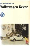 Niet vermeld - Zelf sleutelen aan uw Volkswagen Kever