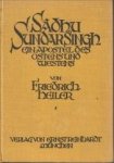 HEILER, FRIEDRICH - Sâdhu Sundar Singh. Ein Apostel des Ostens und des Westens