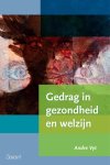 Andre Vyt - Gedrag in gezondheid en welzijn inleiding in het menselijk gedrag voor wie werkzaam is in de gezondheidszorg en het welzijnswerk of hiervoor in opleiding is