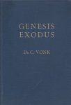Vonk, C. - De voorzeide leer deel Ia. Genesis, Exodus