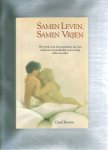 Botwin, Carol - Samen leven, samen vrijen .. het boek voor levenspartners die hun seksleven aantrekkelijk en levendig willen houden