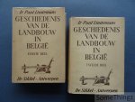 Lindemans, Paul. - Geschiedenis van de Landbouw in België. (2 delen)