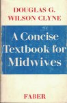 Wilson Clyne, Douglas G. - A Concise Textbook for Midwives